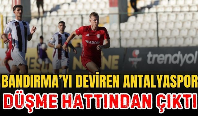 Bandırma’yı deviren Antalyaspor düşme hattından çıktı 1-0