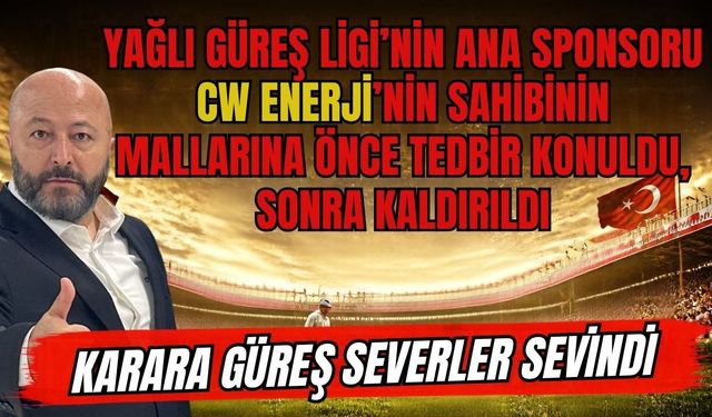 CW Enerji'ye tedbir kalktı! Güreş severler rahat nefes aldı
