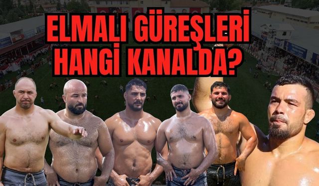 2026 Elmalı Yağlı Güreşleri hangi kanalda?