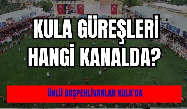 2026 Kula Yağlı Güreşleri hangi kanalda?