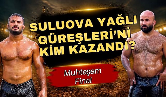 Suluova Yağlı Güreşleri’ni kim kazandı?