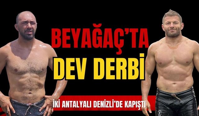 Beyağaç Güreşleri ikinci turunda dev derbi