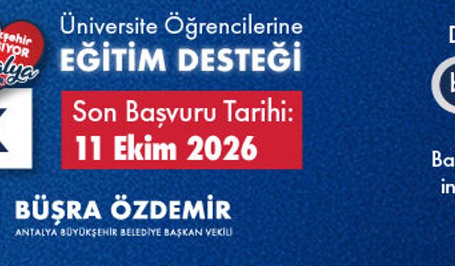 ANTALYA BÜYÜKŞEHİR'DEN ÖĞRENCİLERE EĞİTİM DESTEĞİ DUYURUSU