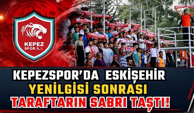 Kepezspor’da Eskişehir yenilgisi sonrası taraftarın sabrı taştı!