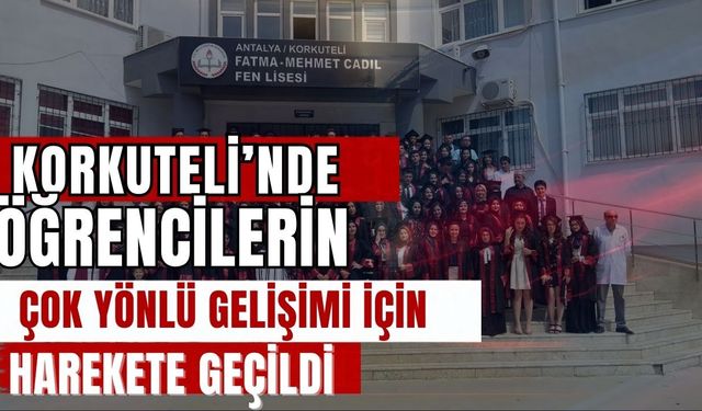 Korkuteli’nde öğrencilerin çok yönlü gelişimi için harekete geçildi