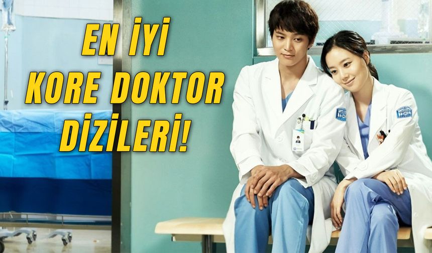 En İyi Kore Doktor Dizileri: Tek Oturuşta Bir Sezon Bitirmelik Diziler!