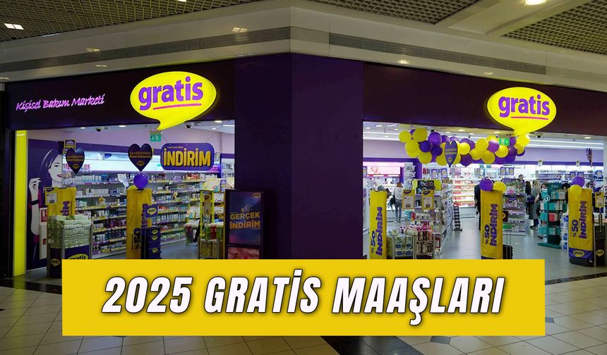 Gratis Maaşları 2025: Çalışma Saatleri ve Şartları Neler?