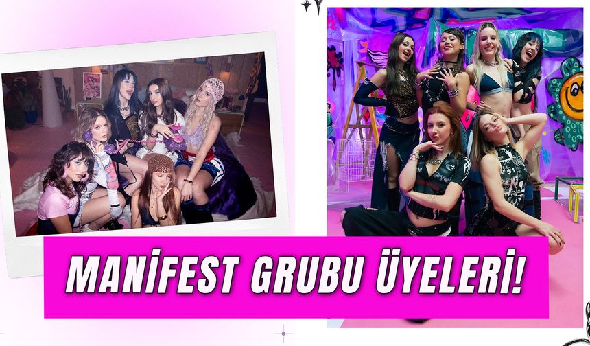 Manifest Grubu Üyeleri: Big5 Türkiye’nin Grubunda Kimler Var?
