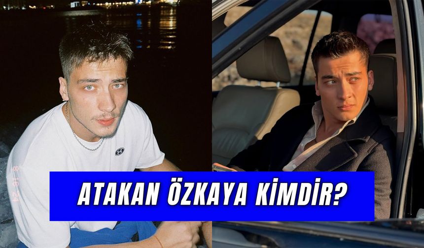 Atakan Özkaya Kaç Yaşında? Uzak Şehir Dizisi Kaya Nereli?