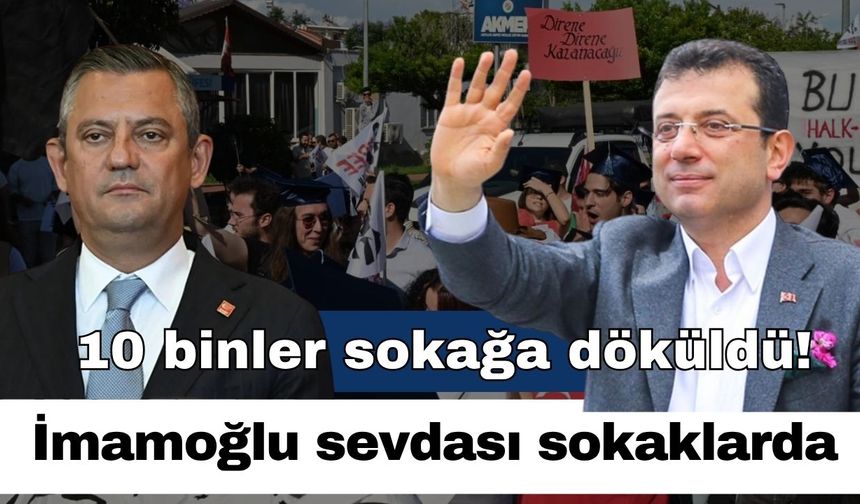 Antalya’da 10 binler İmamoğlu için sokağa döküldü!