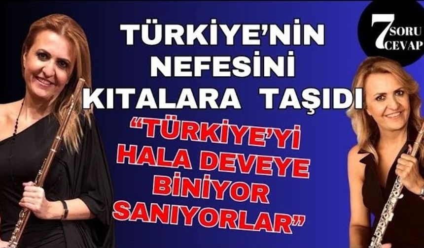 7 Soru 7 Cevap: Nefesiyle sihir yaratan kadın Lelya Bayramoğulları