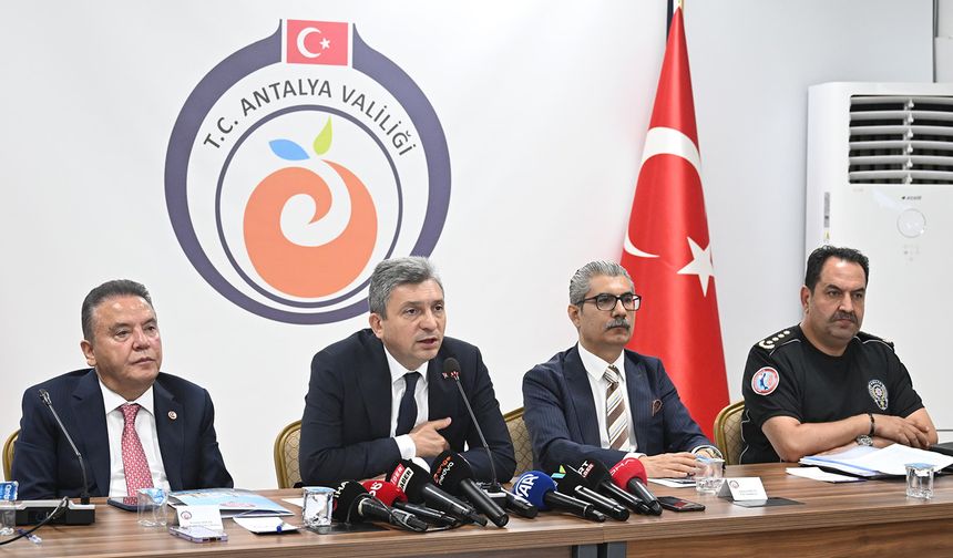 Antalya valisi duyurdu! Yeni planlar devreye girecek
