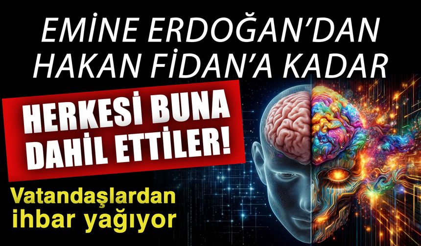 Emine Erdoğan’dan Hakan Fidan’a kadar herkesi buna dahil ettiler! Vatandaşlardan ihbar yağıyor