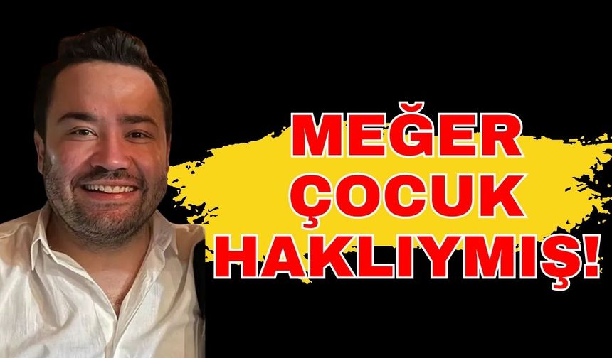 Gökhan Böcek meğer haklıymış!