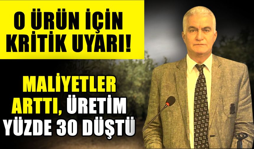 O ürün için kritik uyarı! Maliyetler arttı, üretim yüzde 30 düştü