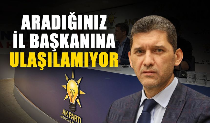 Aradığınız il başkanına ulaşılamıyor