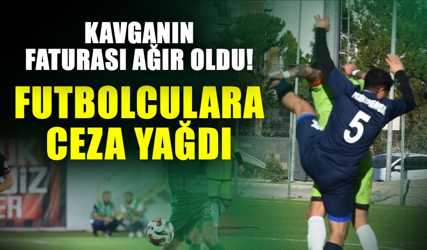 Uçan tekme, yumruk ve tokatlı maçın faturası kesildi! Disiplin Kurulu, futbolculara ceza yağdırdı