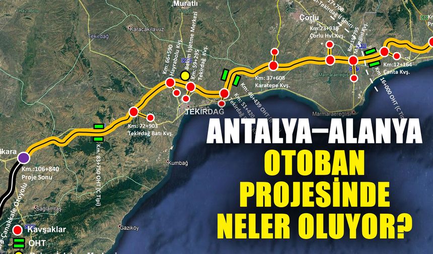Antalya–Alanya otoban projesinde neler oluyor?