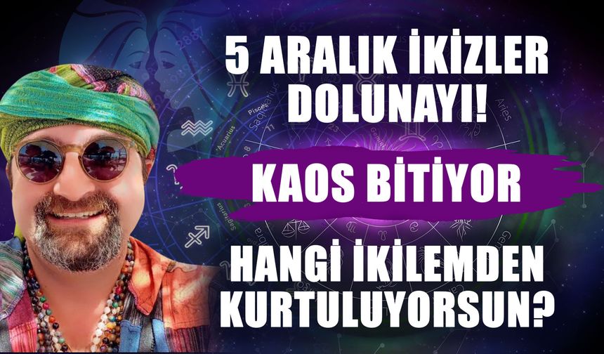5 Aralık İkizler Dolunayı! Kaos bitiyor Hangi İkilemden Kurtuluyorsun?