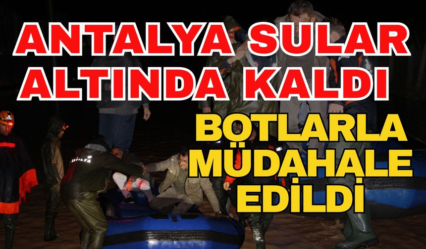 Antalya sular altında kaldı