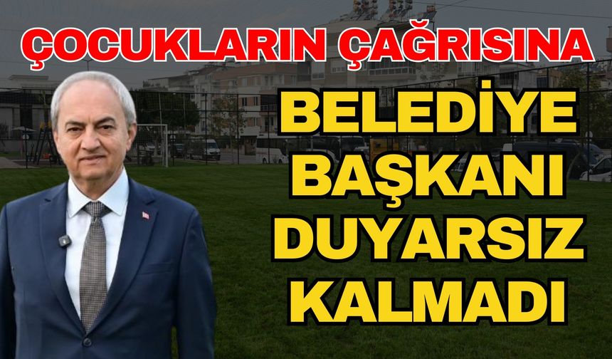 Antalya’daki çocukların çağrısına belediye başkanı duyarsız kalmadı