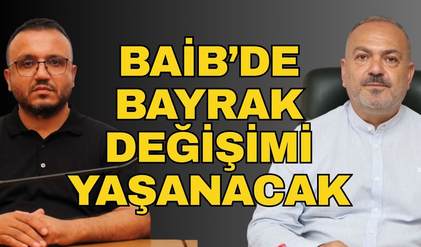 BAİB’de bayrak değişimi yaşanacak! Çavuşoğlu aday değil, ekibinden 2 isim resmen aday