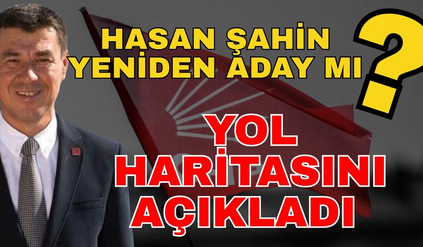 Hasan Şahin yeniden aday mı? Yol haritasını açıkladı