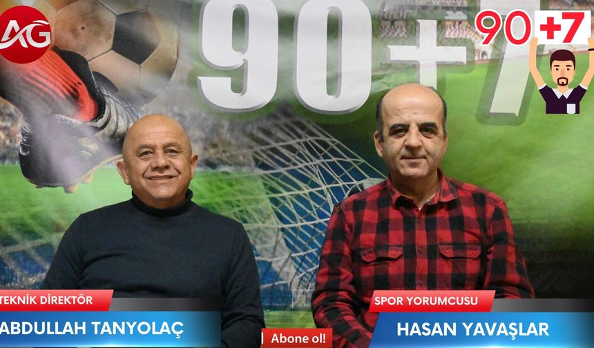 Hasan Yavaşlar ile 90+7: Futbolda telafisi imkansız haftalar