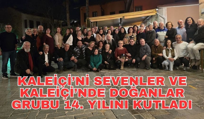 Kaleiçi’ni Sevenler ve Kaleiçi’nde Doğanlar Grubu 14. yılını kutladı