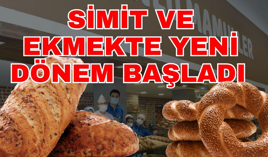 Simit ve ekmekte yeni dönem başladı