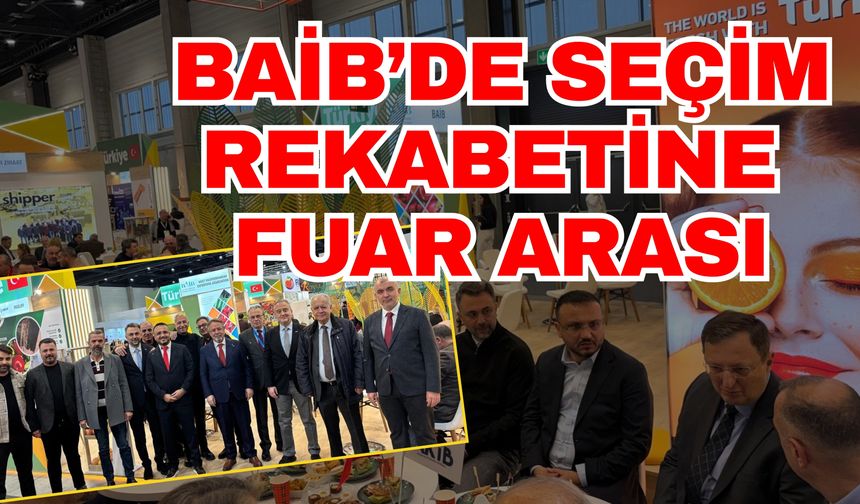 BAİB’de seçim rekabetine fuar arası! Seçimde rakipler, fuarda beraber çalışıyorlar