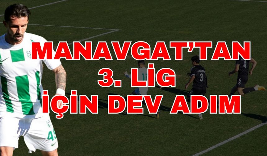 Manavgat’tan 3. Lig için dev adım