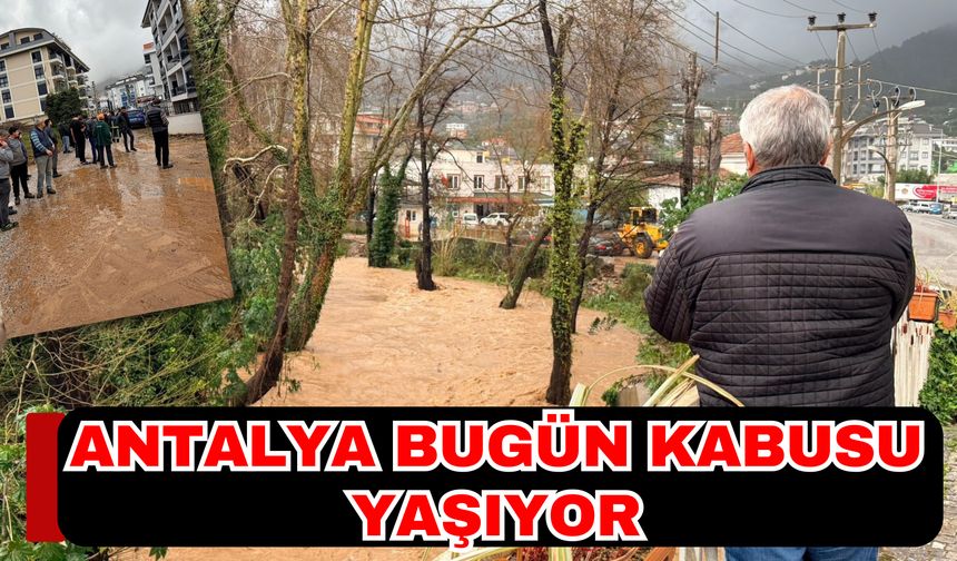 Antalya bugün kabusu yaşıyor! Okullar tatil edildi ilçeler sular altında kaldı