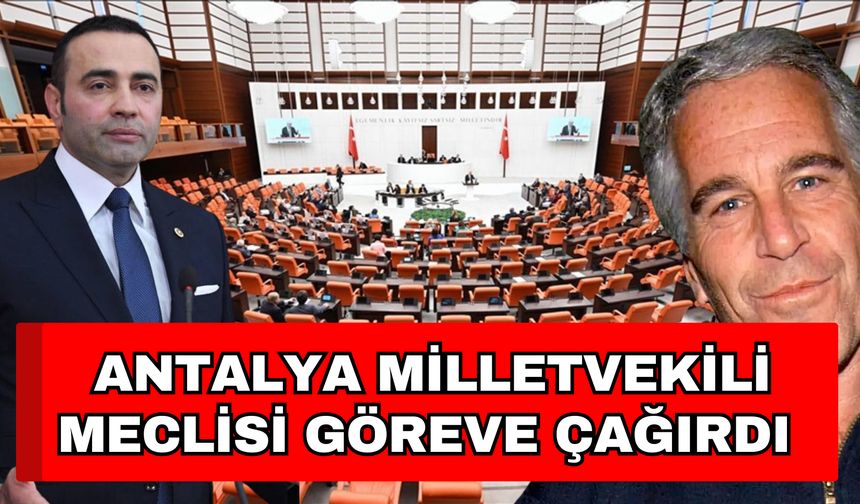 Antalya milletvekili meclisi göreve çağırdı