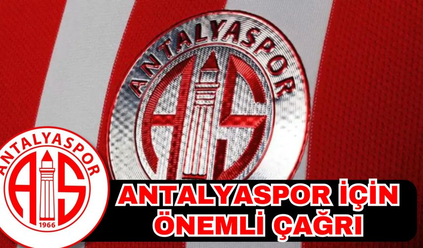 Antalyaspor için önemli çağrı