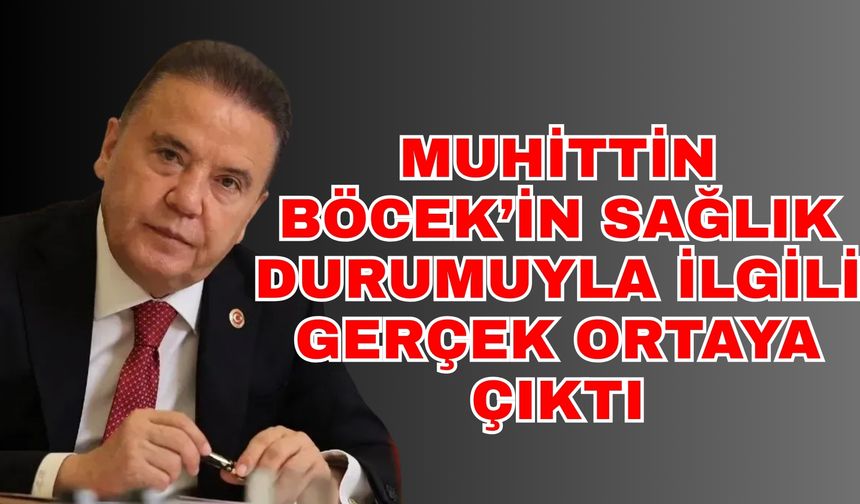 Muhittin Böcek’in sağlık durumuyla ilgili gerçek ortaya çıktı