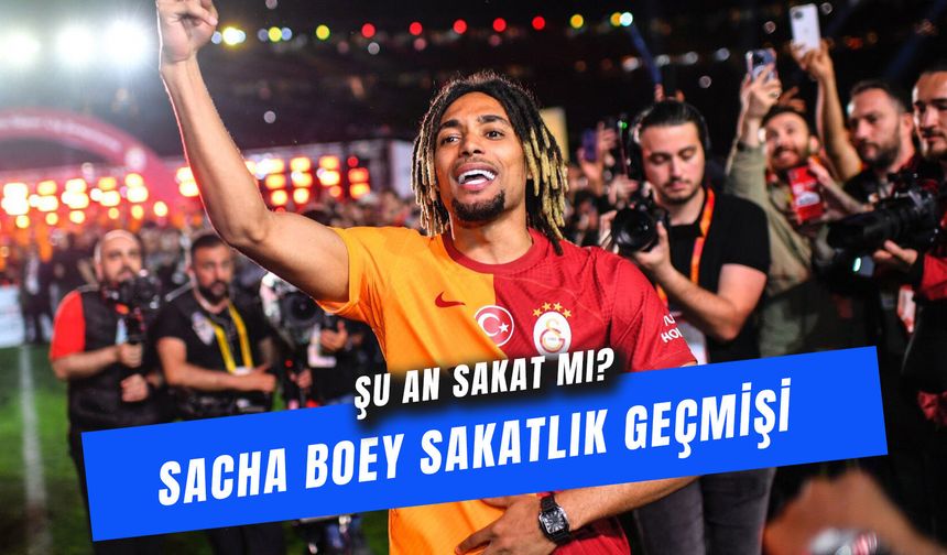 Sacha Boey Sakat mı? Sakatlık Geçmişi Nasıl?