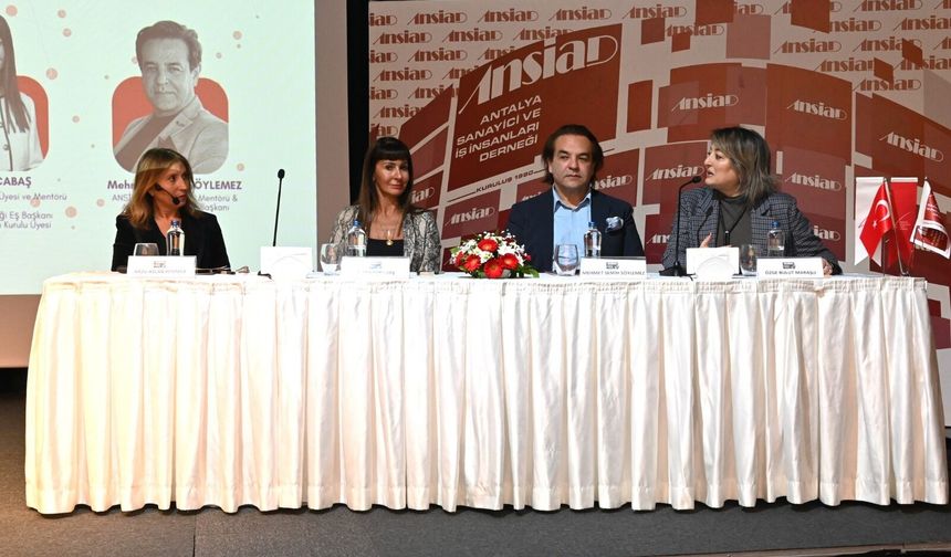 Antalya iş dünyasına kadınlarla kalkınmanın yolları anlatıldı