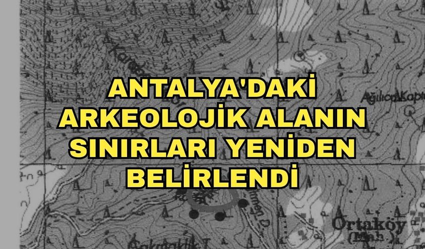 Antalya'daki arkeolojik alanın sınırları yeniden belirlendi