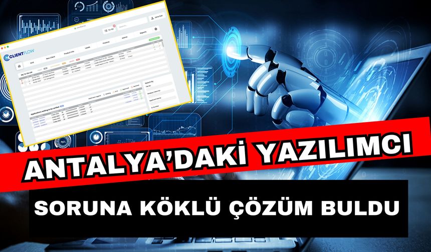 Antalya’daki yazılımcı soruna köklü çözüm buldu