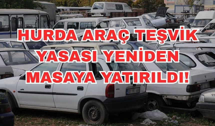 Hurda araç teşvik yasası yeniden masaya yatırıldı! TESK Başkanı'ndan hurda araç çağrısı