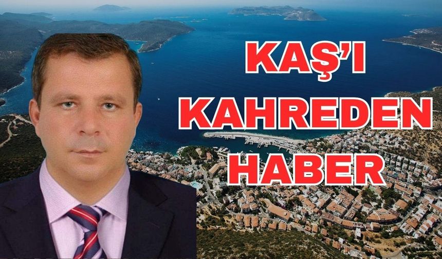 Kaş’ı kahreden haber