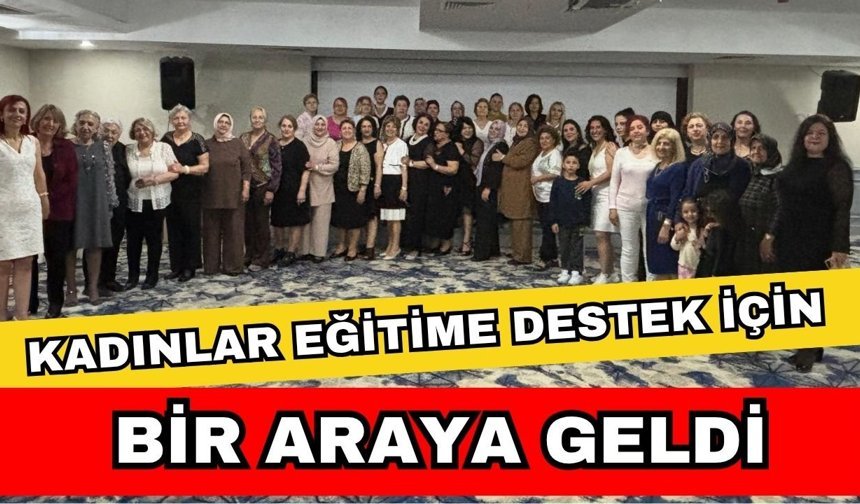 Antalya’da kadınlar eğitime destek için bir araya geldi