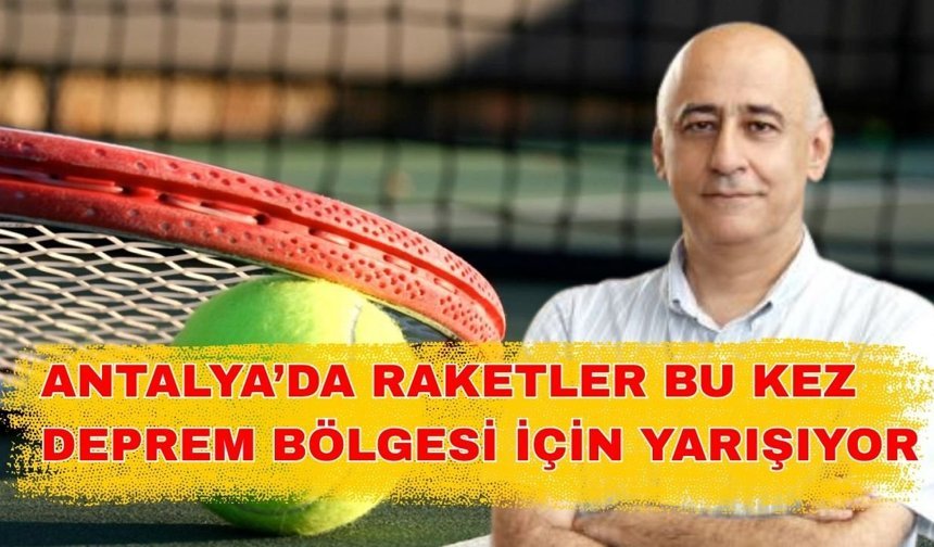 Antalya’da raketler bu kez deprem bölgesi için yarışıyor