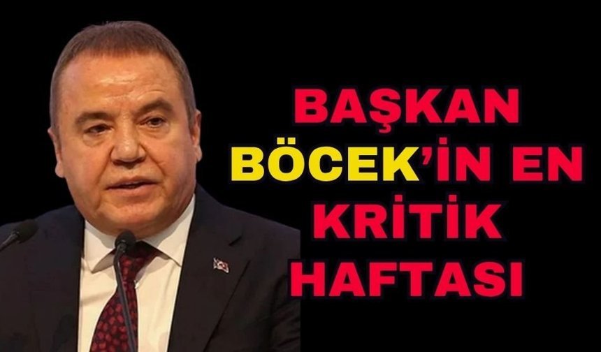 Muhittin Böcek’in en kritik haftası