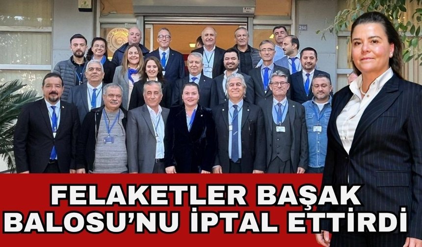Felaketler Başak Balosu’nu iptal ettirdi