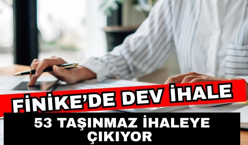 Finike Belediyesi’nden dev ihale! 53 taşınmaz ihaleye çıkıyor