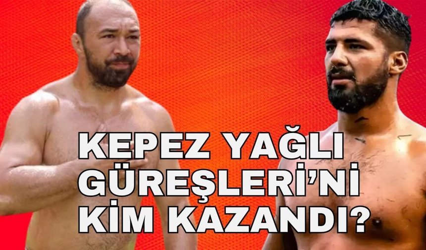 Kepez Yağlı Güreşlerini kim kazandı?