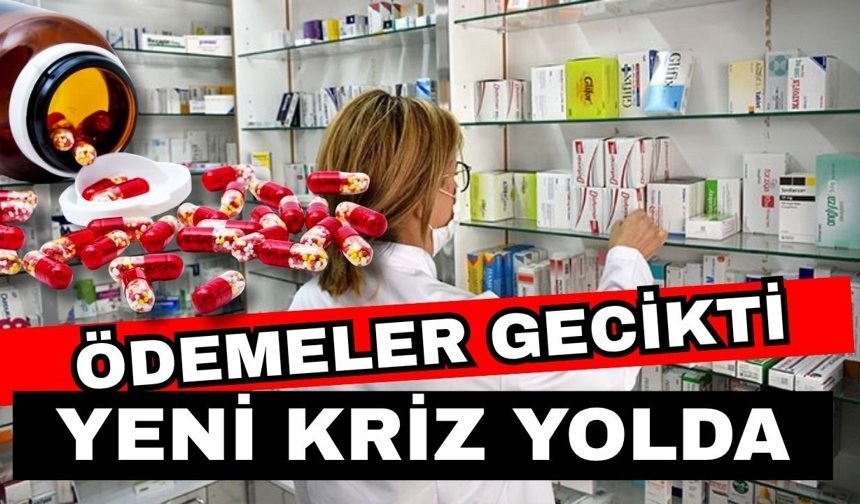 Ödemeler gecikti! İlaç sektöründe yeni kriz yolda