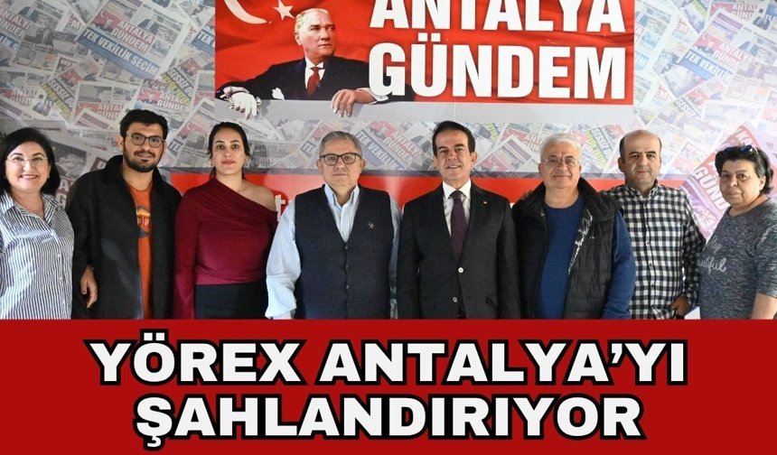 YÖREX Antalya’yı şahlandırıyor